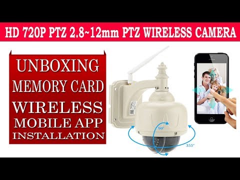 HD 720P 2.8-12mm PTZ Wireless IP CCTV Camera unboxing, memory card, wifi mobile app configuration