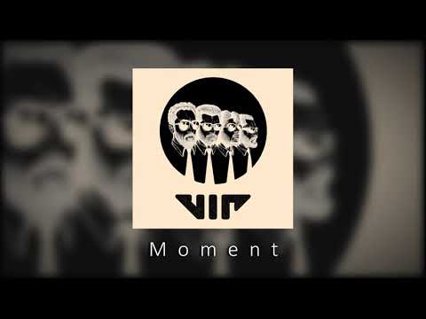 VIP - Moment (Live)