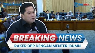 BREAKING NEWS: DPR Panggil Erick Thohir hingga Mendag Budi Santoso Terkait Efisiensi Kementerian