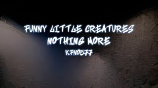Nothing More - Funny Little Creatures [karaoke]