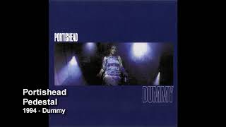 Portishead - Pedestal