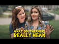 What Southerners Really Mean