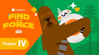 Headspace — Find your Force with Star Wars™ | Chapter IV: Galactic Gratitude