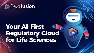 freya fusion: AI-First Regulatory Cloud for Life Sciences
