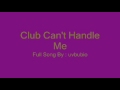 Flo Rida Club Can't Handle Me Full Song 