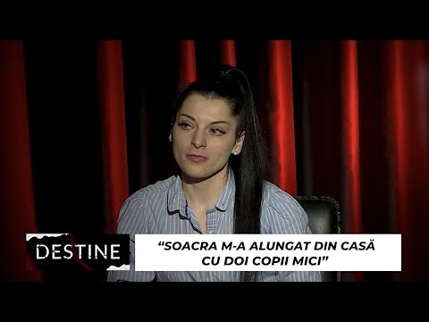 DESTINE: “Soacra m-a alungat din casă cu doi copii mici”