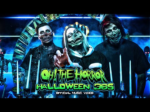 Oh! The Horror - Halloween 365 (Official Music Video)