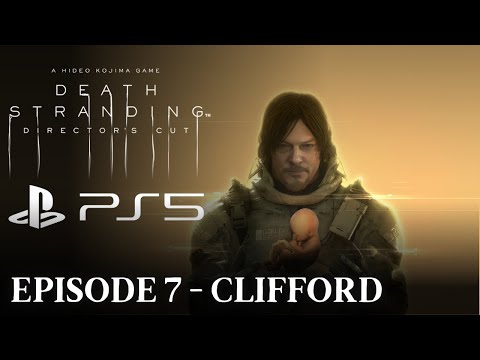 Death Stranding Director's Cut PS5 - Episode 7: Clifford - Walkthrough