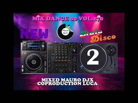 Mix Dance 80 Vol 270 -   New Italo disco Part. 2