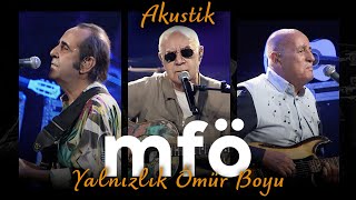 MFÖ - Yalnızlık Ömür Boyu (Akustik)