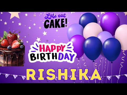 Happy Birthday Rishika, Birthday of Rishika, Best Birthday Wishes, hbd