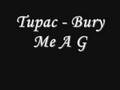 Tupac - Bury Me A G *Lyrics 