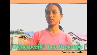 Download lagu Nhia Basir - Uwaccoeriki' Lao Ripalopo mp3