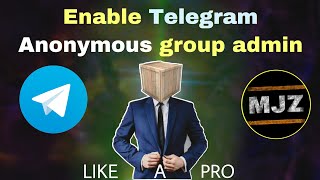 Telegram anonymous mode for group admins