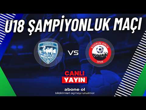 YARIMADA FK - BODRUM BİRLİK SPOR | U18 ŞAMPİYONLUK MAÇI