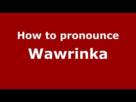 How to pronounce Wawrinka (Santa Rosa, California, US/American English) - PronounceNames.com