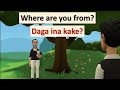 Koyon Turanci da Hausa 01 - Where are you from? - Daga ina kake?