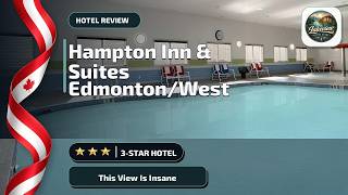 Hampton Inn & Suites by Hilton Edmonton/West - This View Is Insane | Edmonton (A