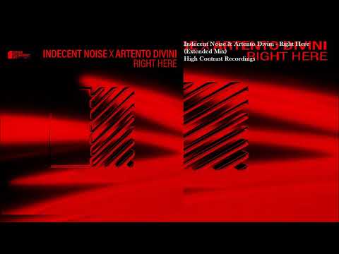 Indecent Noise & Artento Divini - Right Here (Extended Mix)