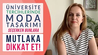 ÜNİVERSİTE TERCİHLERİNDE MODA TASARIMI SEÇERKEN MUTLAKA DİKKAT ETMENİZ GEREKEN D