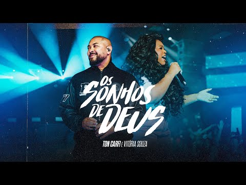 Ton Carfi e Vitória Souza - Os Sonhos de Deus (DVD Ton Carfi 20 Anos)
