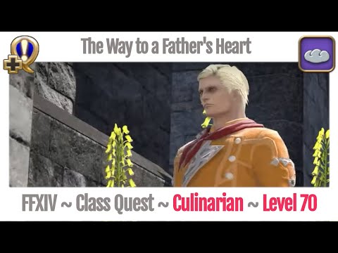 FFXIV Culinarian Class Quest Level 70 ~ Stormblood ~ The Way to a Father's Heart