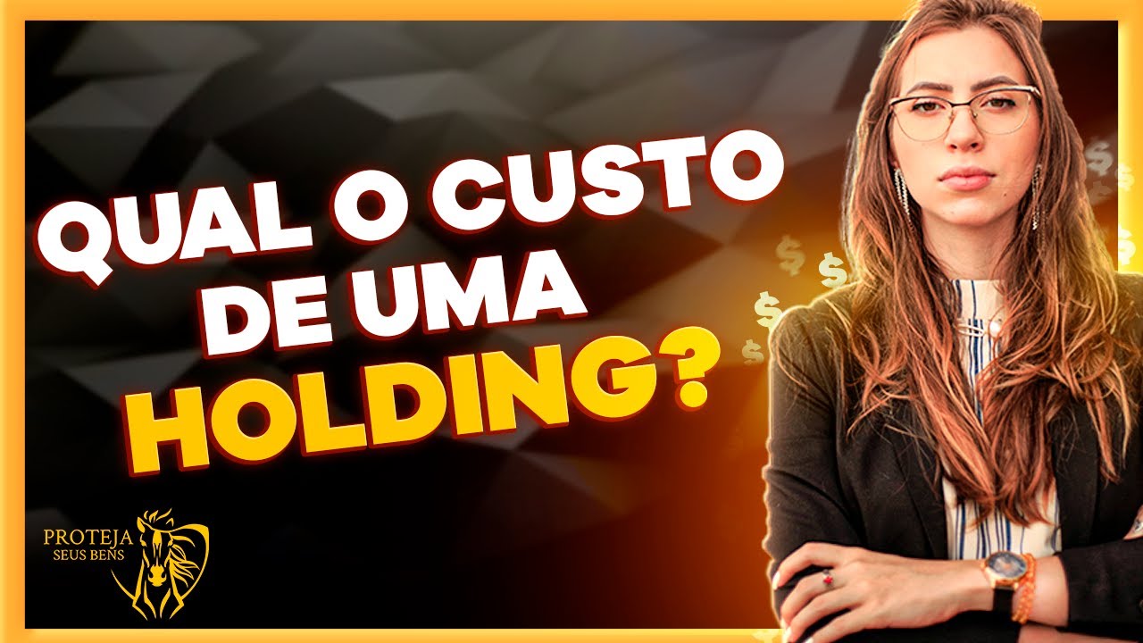 QUAL O CUSTO DE ABERTURA DE UMA HOLDING?