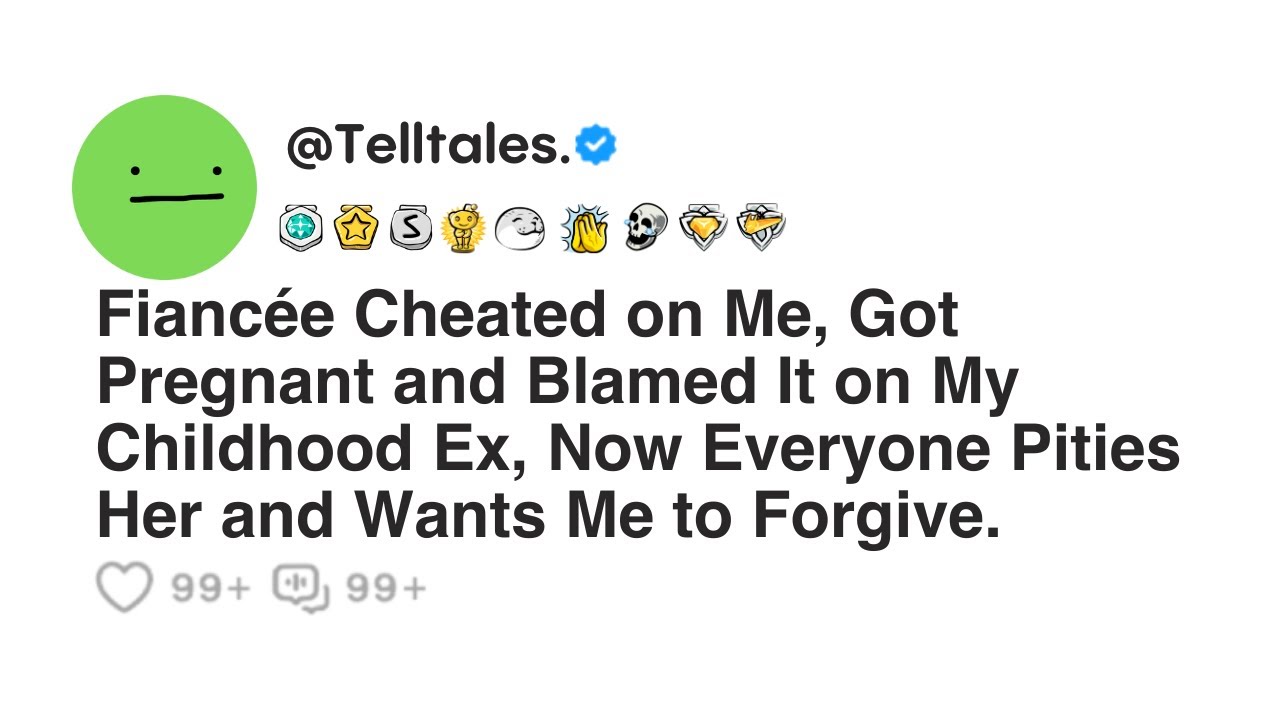 Fiancée Cheated on Me, Got Pregnant and Blamed It on My Childhood Ex, Now Everyone Pities Her and...