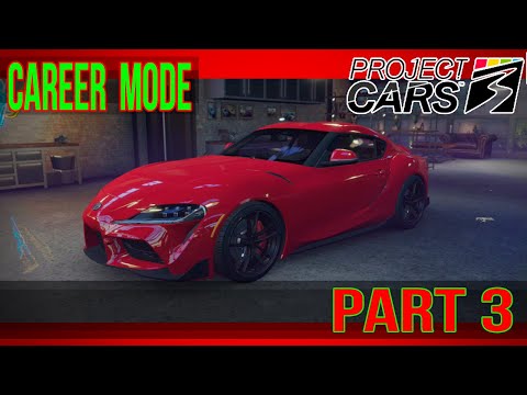 Project Cars 3 - Gameplay Walkthrough Part 3 - Career Mode ( 2020 Toyota GR Supra RZ)