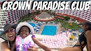 Is CROWN PARADISE CLUB the best Budget and Family Friendly All-Inclusive Resort in Cancun? Full Tour
