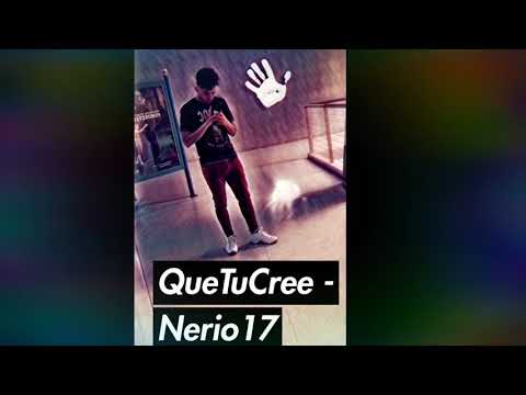 Que Tu Cree -Nerio17 (🔥En La Tarima🔥)