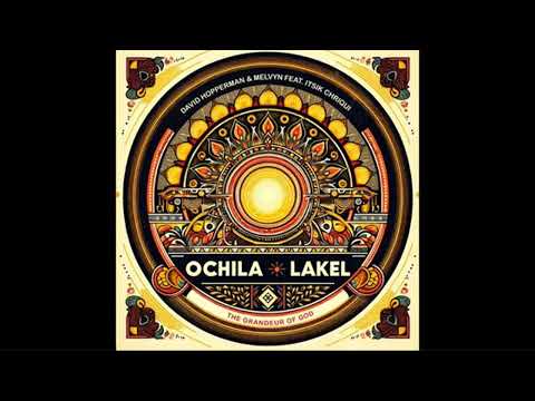 David Hopperman, Melvyn (FR) - Ochila Lakel feat. Itsik Chriqui/Original Mix/