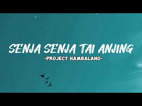senja senja tai anjing - project hambalang |lirik lagu |zona lirik