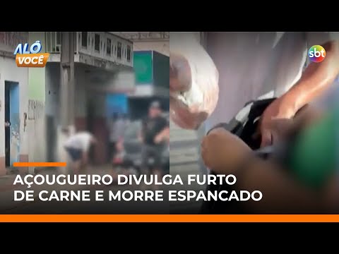 Açougueiro morre após impedir furto de carnes e ser espancado por irmão de suspeita | #AloVoce