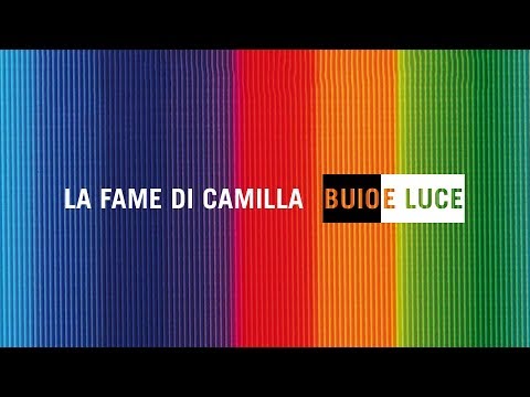 La Fame Di Camilla - Buio E Luce (Lyric Video)