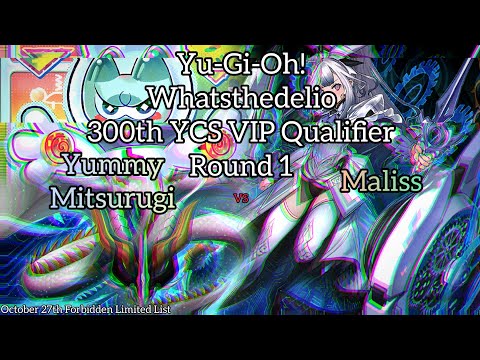 Yu-Gi-Oh! 300th YCS VIP Qualifier - Whatsthedelio - R1 - Yummy Mitsurugi vs Maliss