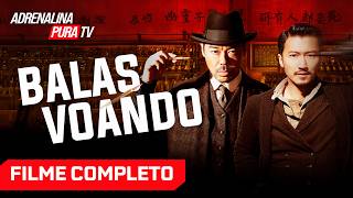 Balas Voando - Filme Completo Dublado - Filme de Ação | Adrenalina Pura TV