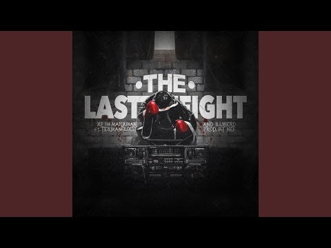 The Last Fight (feat. Termanology & Illwerd)