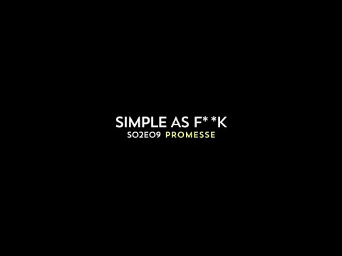 Simple As F**k S02E09 - Promesse (Joachim Pastor)