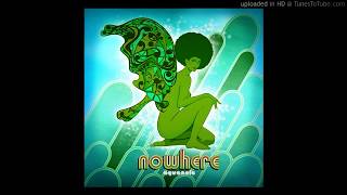 Aquanote &quot;Nowhere&quot;