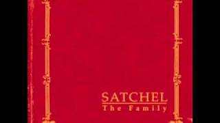 Satchel: The Family -  Isn't That Right