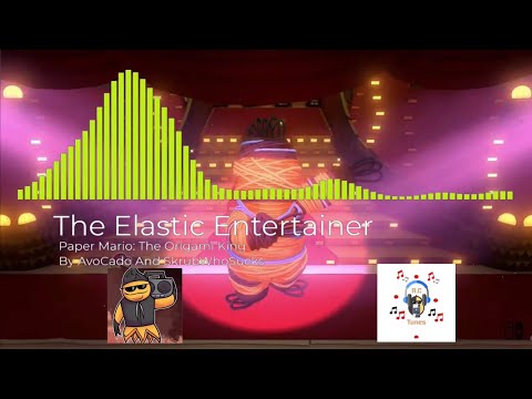 The Elastic Entertainer - AvoCado Remix + Collab With SkrubWhoSucks (Paper Mario The Origami King)