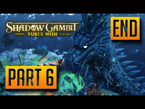 Shadow Gambit: Yuki's Wish - Walkthrough Part 6: Yuki and the Dragon [Ending]