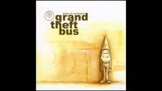 Grand theft bus - Don't treat me like that