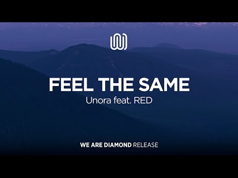 Unora - Feel the Same (feat. RED)