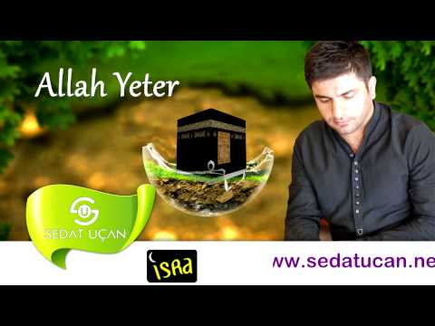 Sedat Uçan Allah Yeter