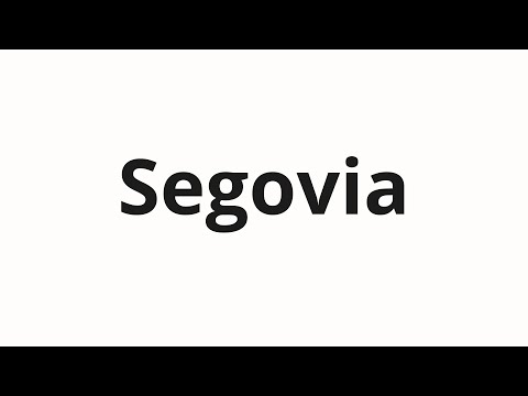 How to pronounce Segovia