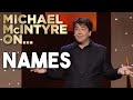 Why Do People With The Same Name Spell It Differently? | Michael McIntyre