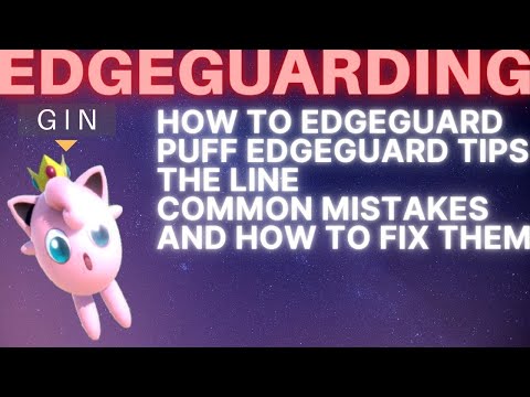 EDGEGUARD ADVANCED GUIDE - LEARN HOW TO EDGEGUARD - TIPS - JIGGLYPUFF CONCEPTS - Smash Ultimate