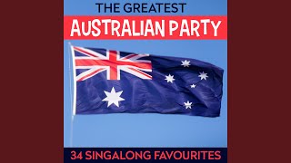 Medley: Up There Cazaly/C&#39;mon Aussie C&#39;mon/Have A Beer/Shaddup You Face